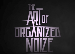 The Art of Organized Noize